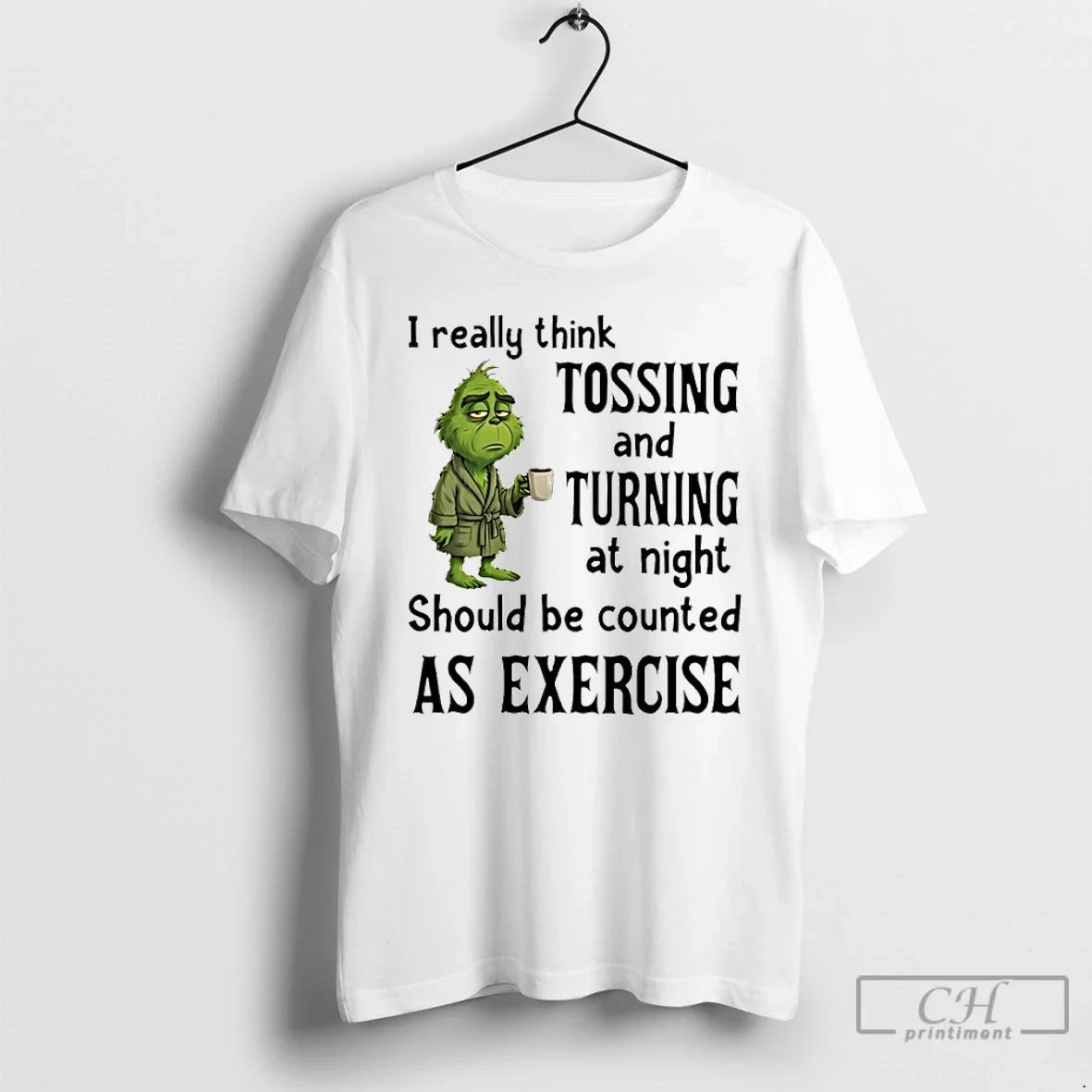 Classic Grinch I Really Think Tossing Turning Night