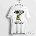 Classic Grinch Santa People Should Seriously Stop Expecting Normal Me We All Know