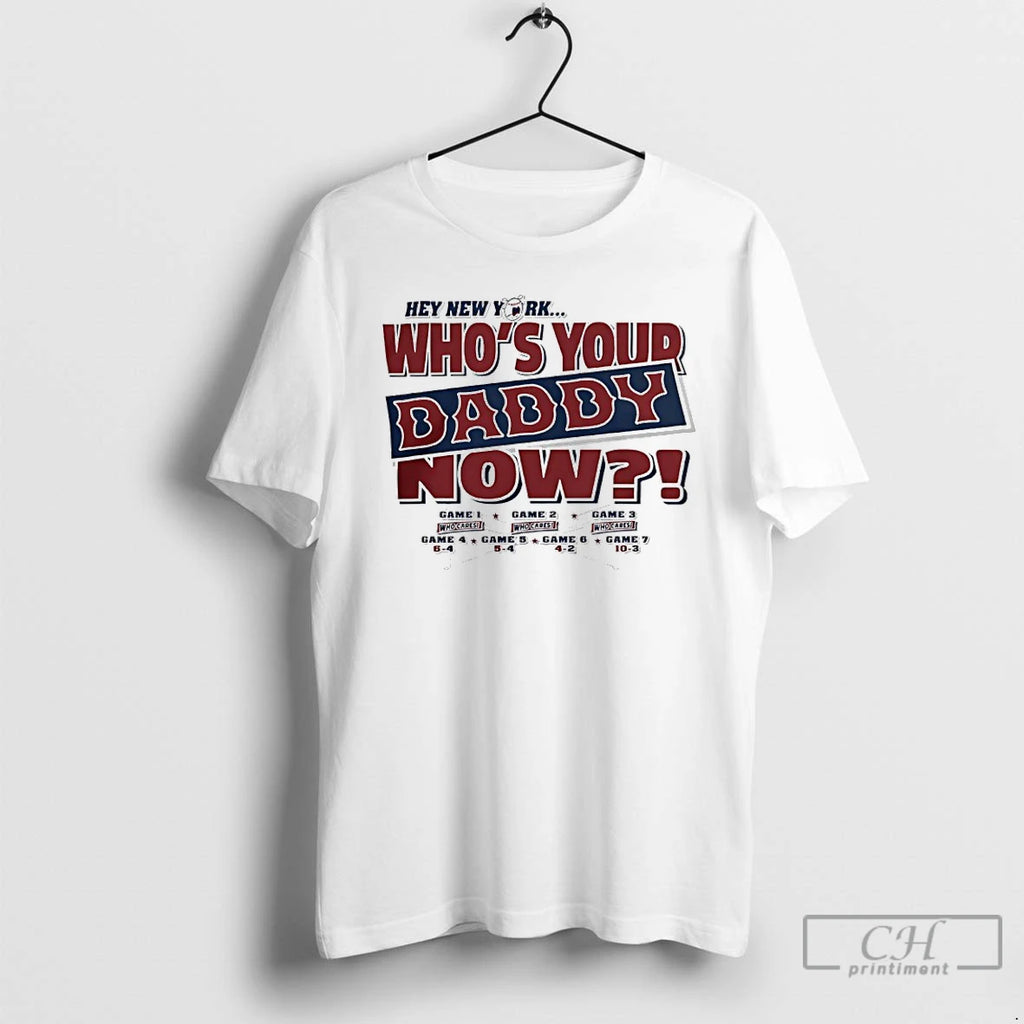 Classic Hey New York Whos Your Daddy Now Baseball T Shirts