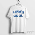 Classic I Loved Lions Before They Were Cool
