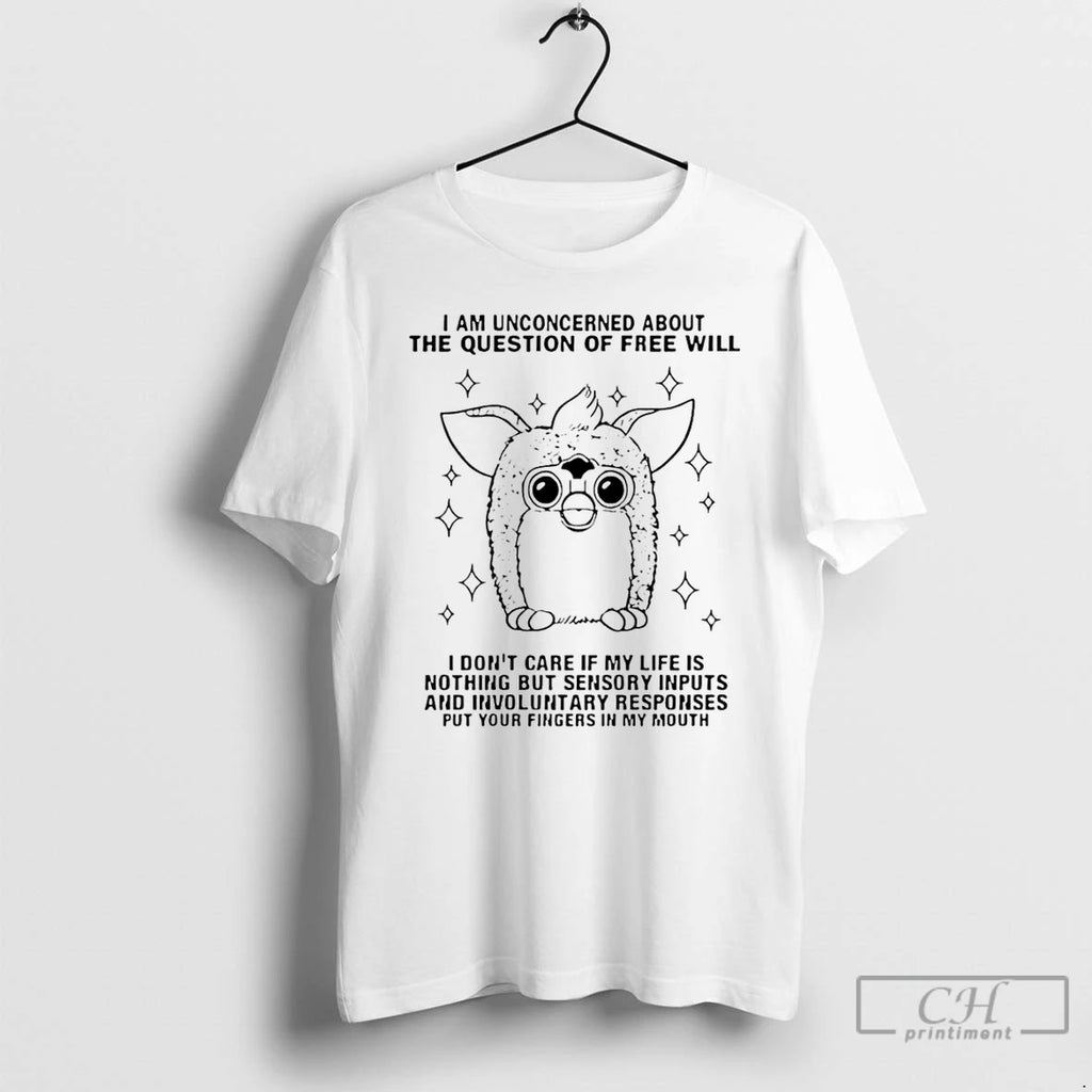 Classic I Am Unconcerned About The Question Of Free Will T Shirts