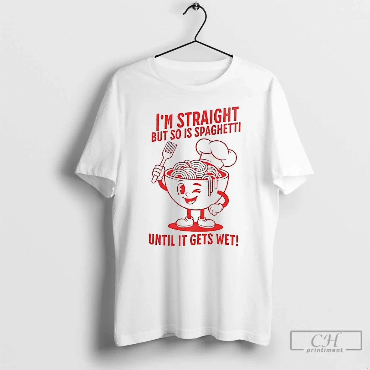 Classic Im Straight But So Is Spaghetti Until Gets Wet
