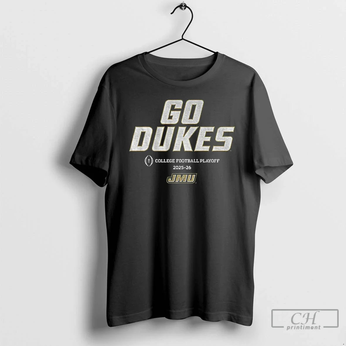 Classic James Madison Dukes Football 2025 Cfp Team Slogan Go Dukes College Football Playoff 2025