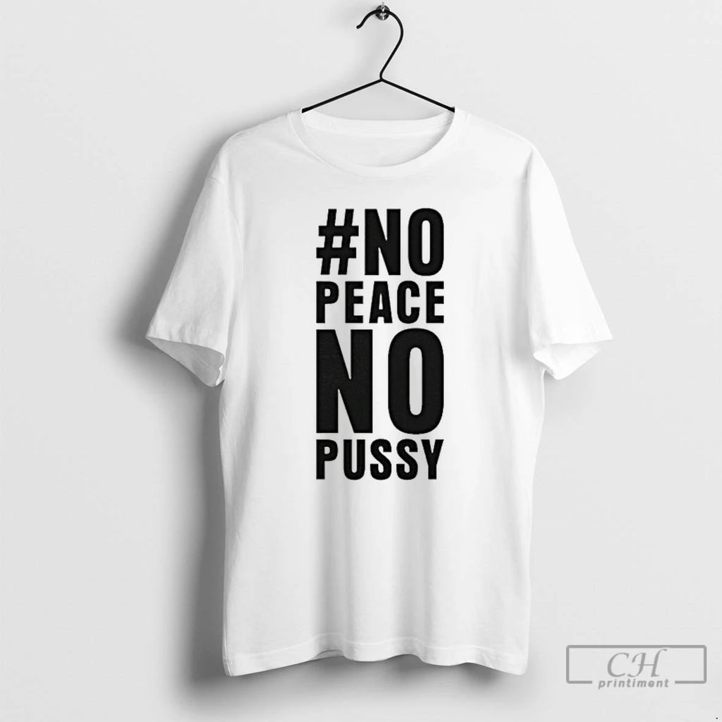 Classic No Peace No Peace T Shirts