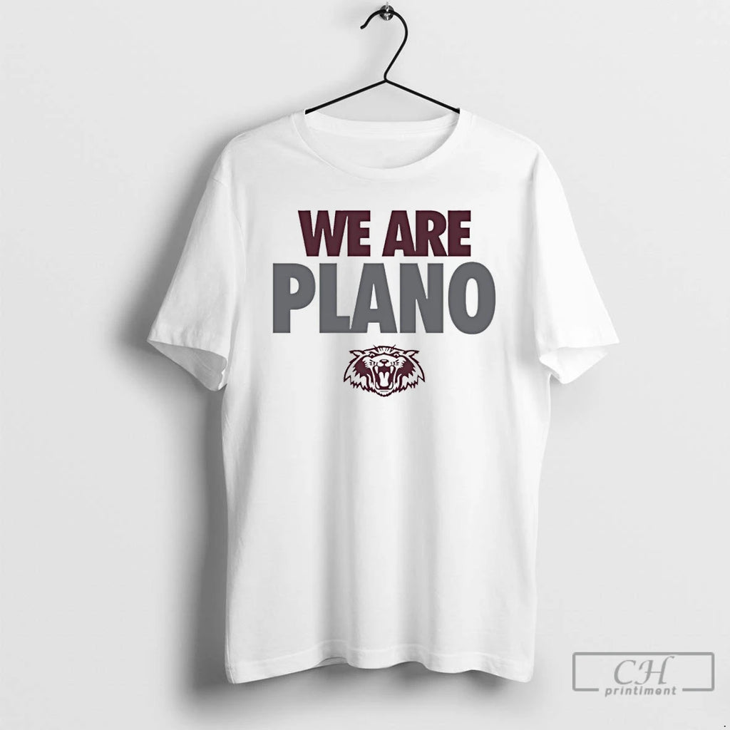 Classic Plano Senior High School Wildcats We Are Plano T Shirts