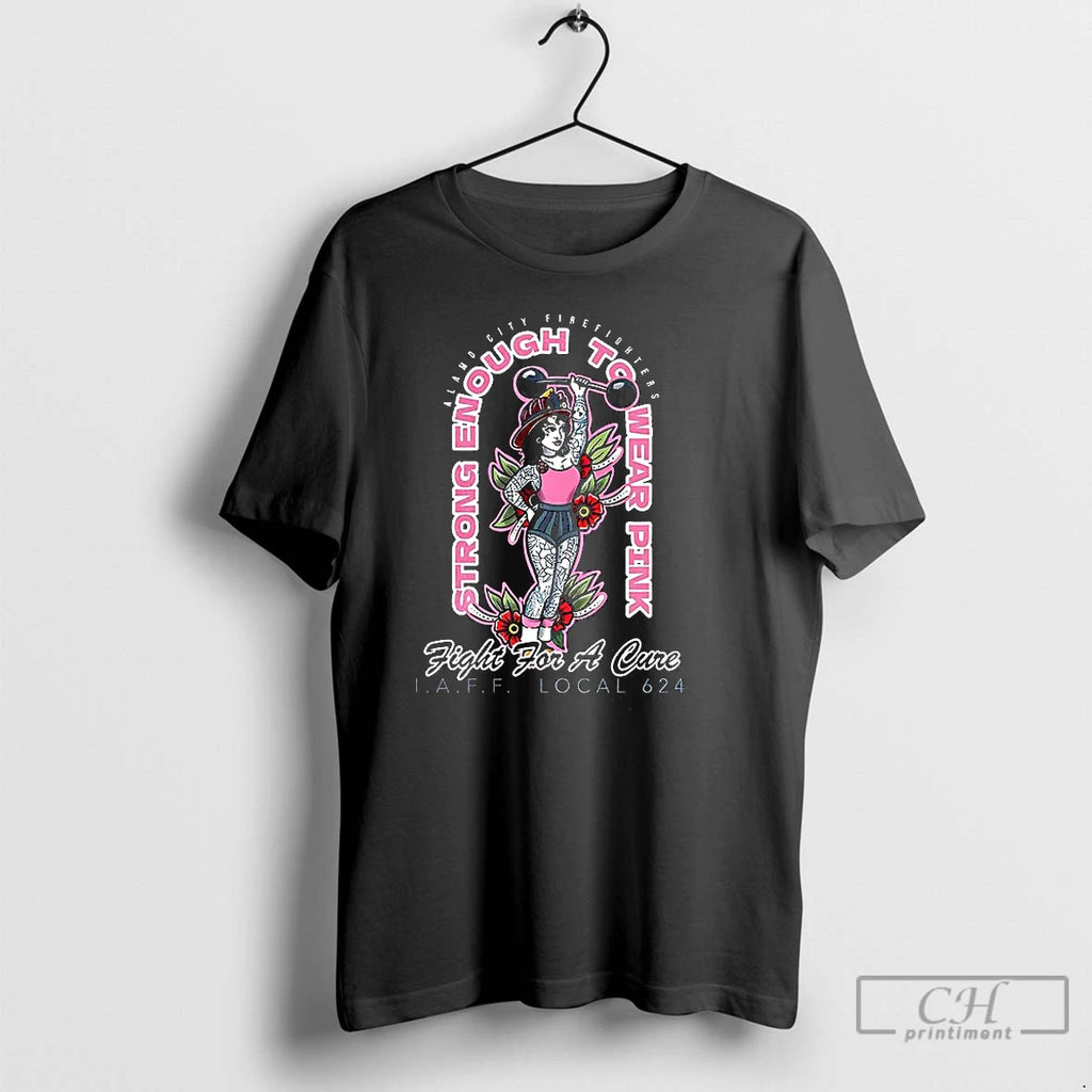 Classic Strong Enough To Wear Pink Fight For A Cure T Shirts