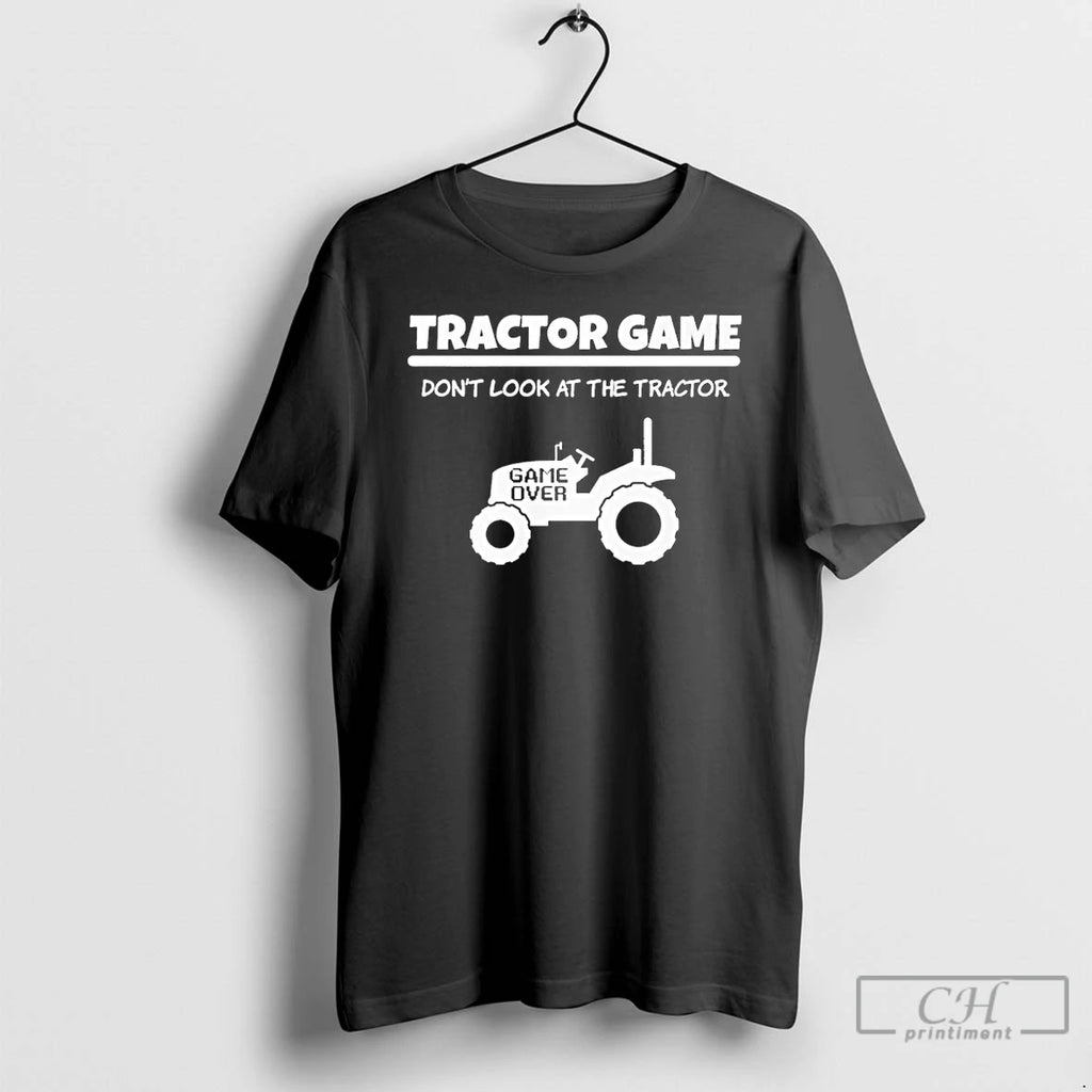 Classic Tractor Game Dont Look At The Tractor Game Over T Shirts