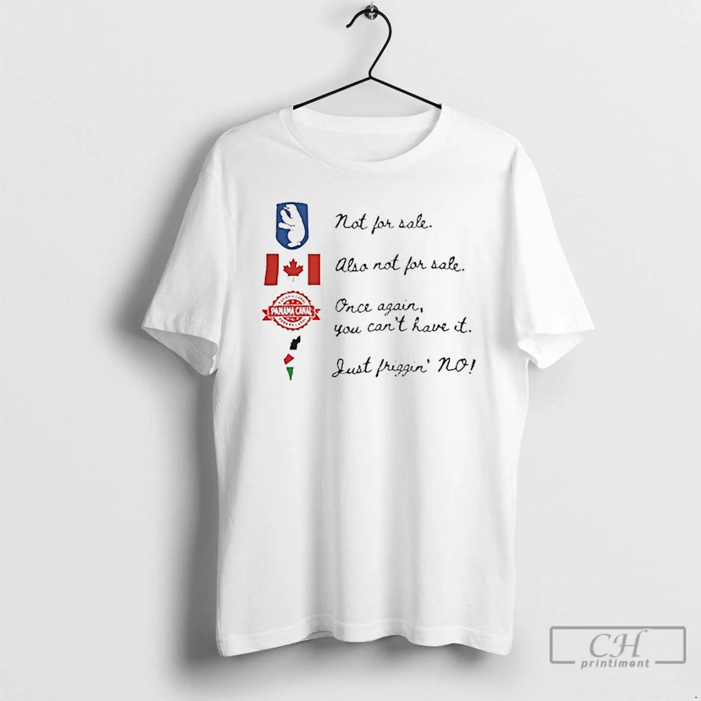 Classic We Are Not For Sale Anti Trump Canada Greenland Palestine Panama T Shirts