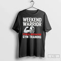 Classic Weekend Warrior Fitness Motivation Gym Training