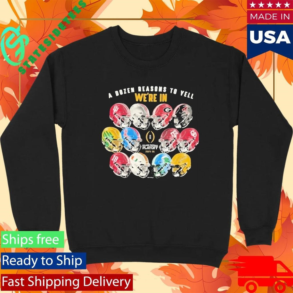 College Football Playoff 2026 A Dozen Reasons We Are In Shirt Unisex , , , Long Sleeve Tee
