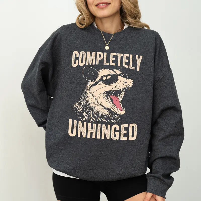 Completely Unhinged Sarcastic Opossum Funny Humor Unhinged Girl Casual Womenswear T-Shirts
