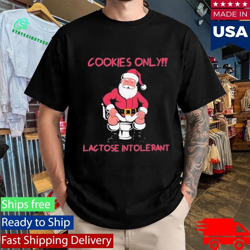 Cookies Only Santa Toilet Lactose Intolerant Christmas Shirt Unisex , , , Long Sleeve Tee