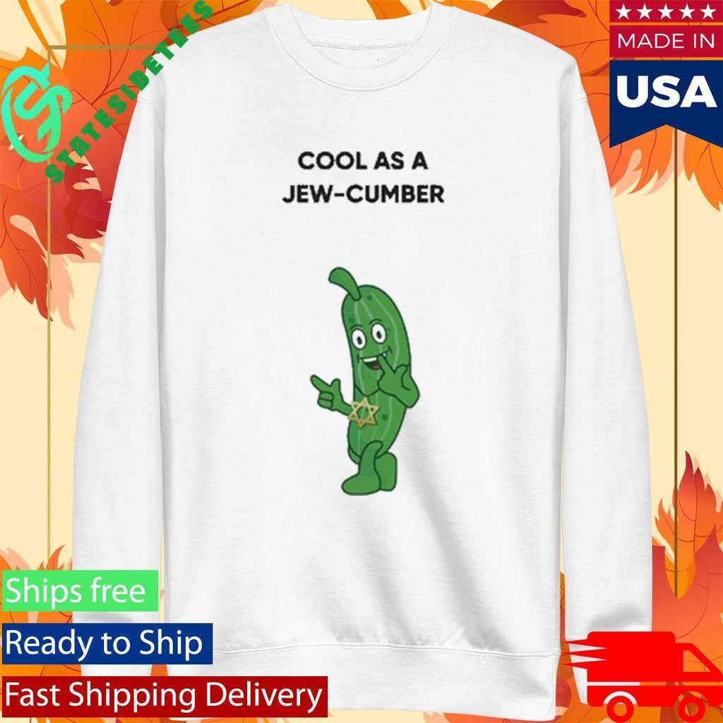 Cool As A Jew-cumber Shirt Unisex , , , Long Sleeve Tee