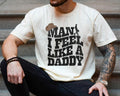 Country Man I Feel Like Daddy Shirt Western Couples Shirt Shirts Man I Feel Like Mama Matching BDay T-Shirts
