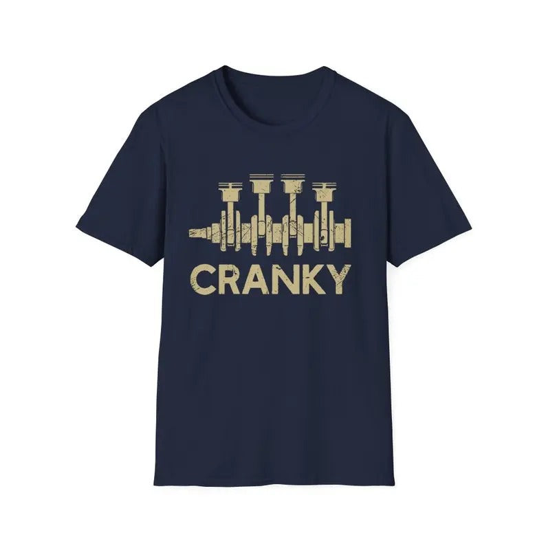 Cranky Car Engine Crankshaft Funny Cars Lover Shirt Engine Guy Mechanics Shirts Dad Shirts Car T-Shirts