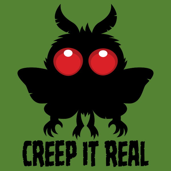 Creep It Real Mysterious Mothman
