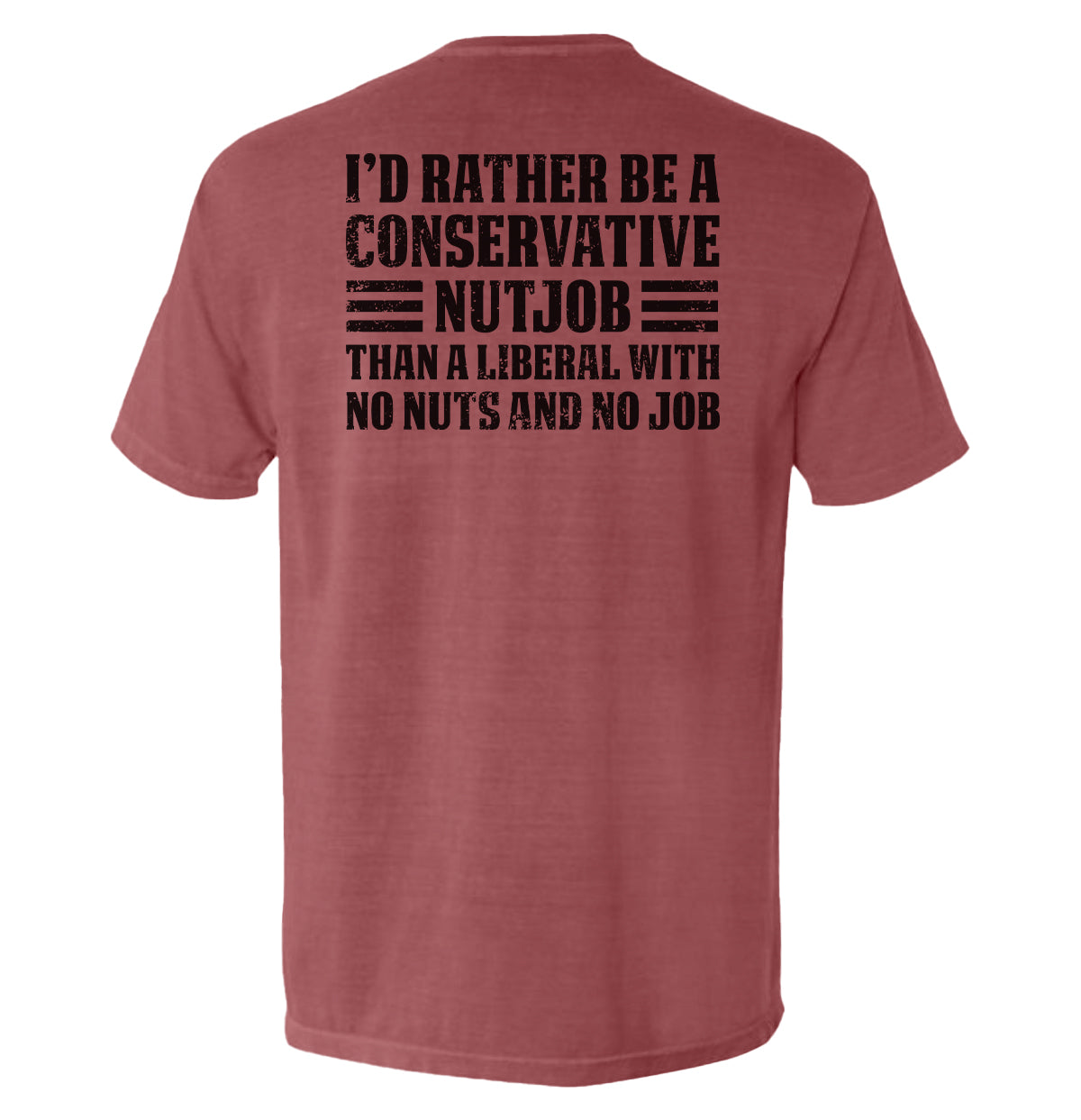 I'D Rather Be Conservative Nutjob T-Shirts