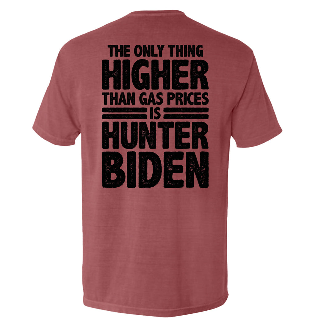 Only Thing Higher Than Gas Prices T-Shirts
