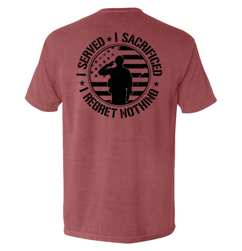 I Served I Sacrificed I Regret Nothing T-Shirts