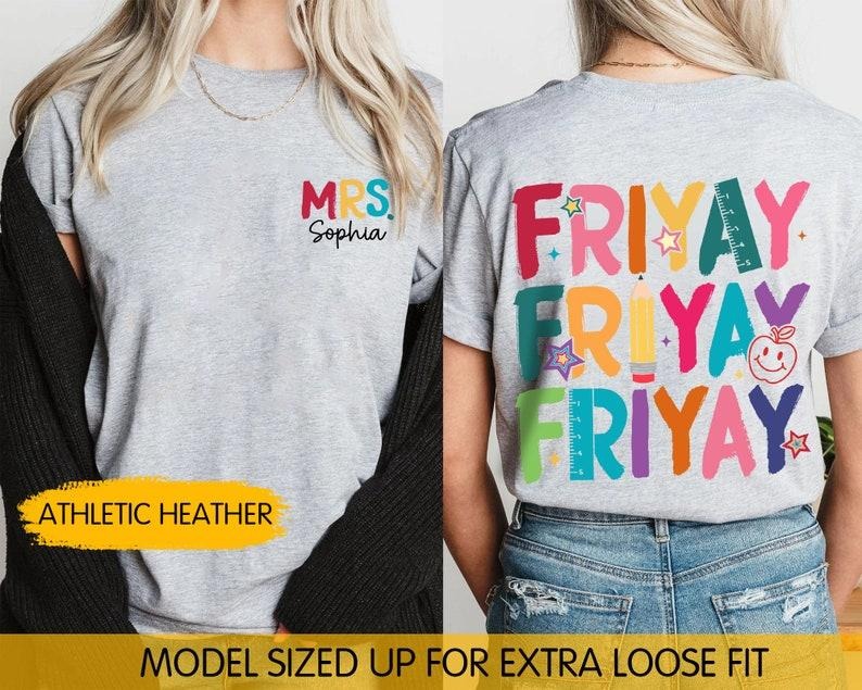 Custom Teacher Shirts Happy Friyay Shirt Funny Teacher Shirt Fri Yay Shirt Teacher Weekend Teacher Life Teacher Appreciation 02 T-Shirts
