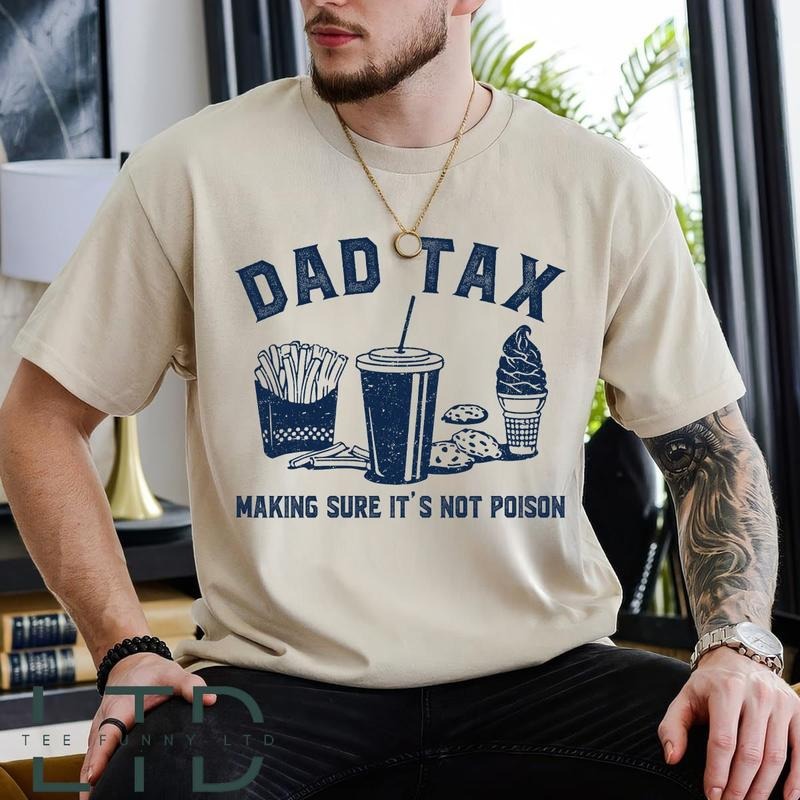 Dad Tax Fathers Dad Daughter Dad Dad Tax Noun Shirt Husband Funny Dad Shirt Sarcastic Dad Shirt Dad Definition Shirt T-Shirts