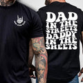 Dad Streets Daddy Sheets Funny Humor Present Shirt 02 T-Shirts