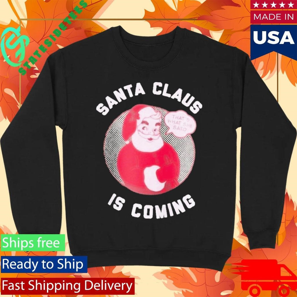 Dallas Braden Santa Claus Is Coming Shirt Unisex , , , Long Sleeve Tee