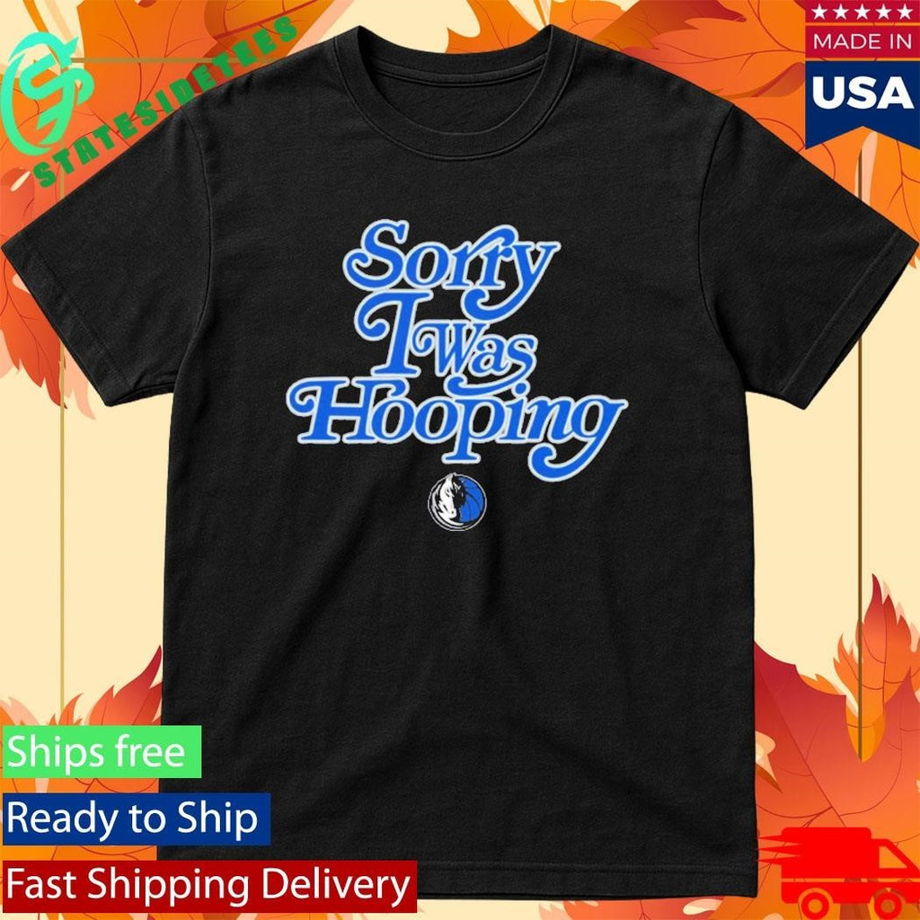 Dallas Mavericks Brand Seen Sorry I Was Hooping Shirt Unisex , , , Long Sleeve Tee