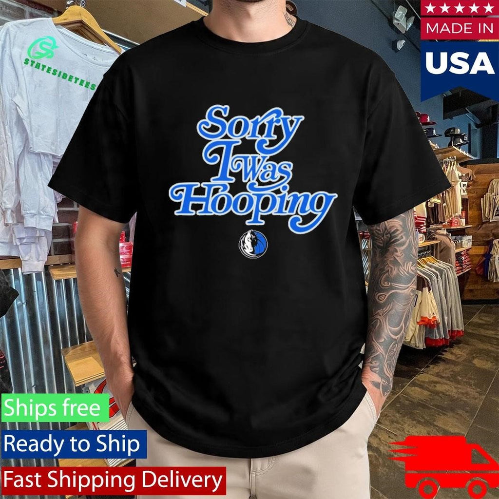 Dallas Mavericks Brand Seen Sorry I Was Hooping Shirt Unisex , , , Long Sleeve Tee