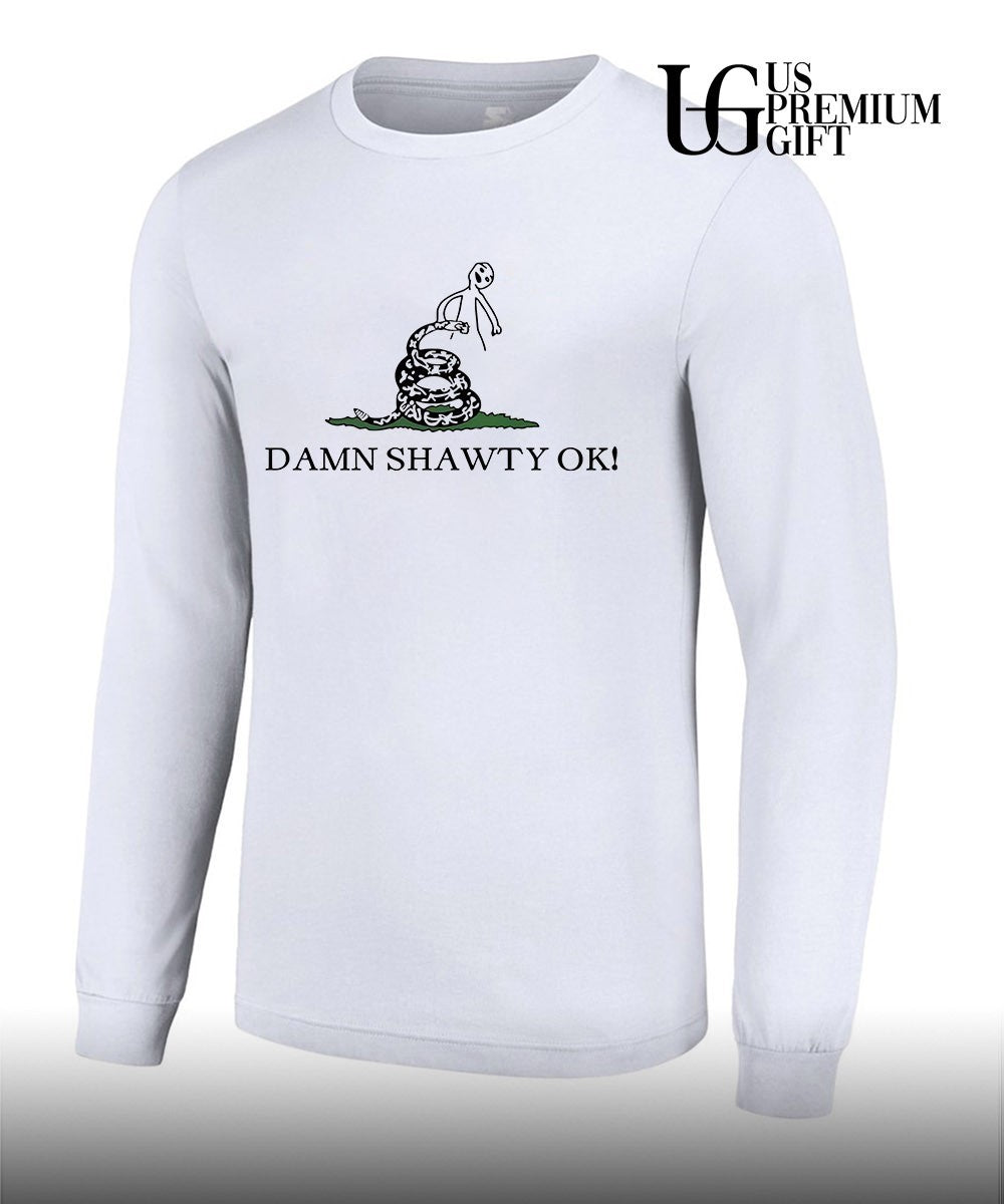 Damn Shawty OK shirt