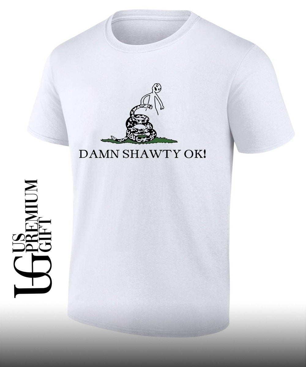 Damn Shawty OK shirt