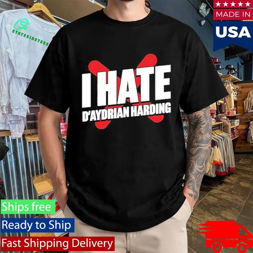 Daydrian Harding I Hate D’aydrian Harding Shirt Unisex , , , Long Sleeve Tee