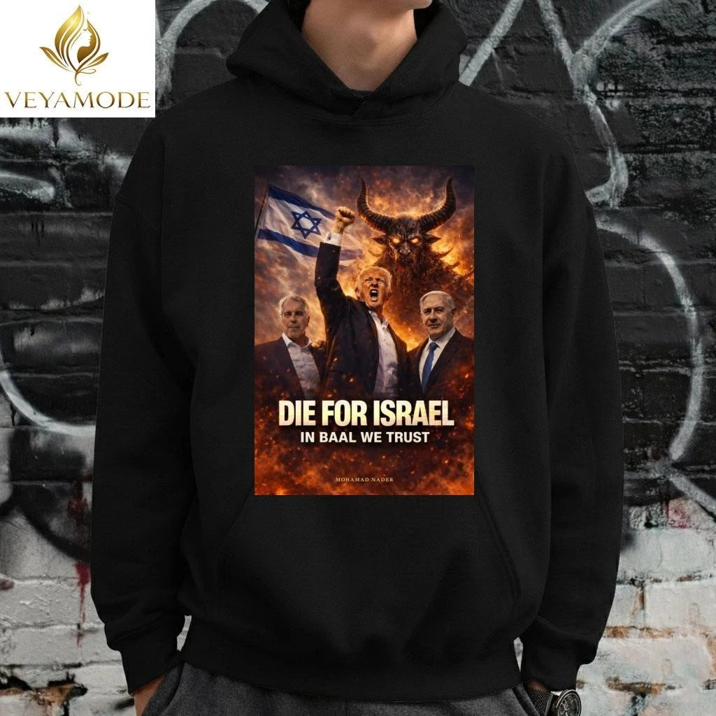Die for Israel Trump, Epstein and Netanyahu evil tee Unisex , , , Long Sleeve Tee
