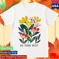 Do Your Best Springtime Shirt Unisex , , , Long Sleeve Tee