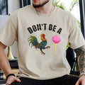 Don'T Be Rooster Lollipop Shirt Funny Chicken Dad Mom Jokes T-Shirts
