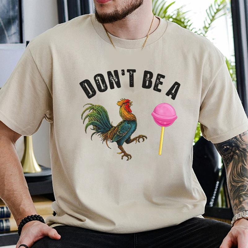 Don'T Be Rooster Lollipop Shirt Funny Chicken Dad Mom Jokes T-Shirts