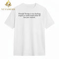Donald trump is too fucking stupid to understand what he has just started tee Unisex , , , Long Sleeve Tee