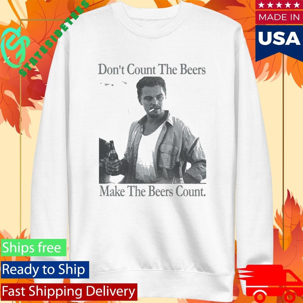 Don’t Count The Beers Make The Beers Count Archer Shirt Unisex , , , Long Sleeve Tee