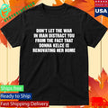 Don’t Let The War In Iran Distract From The Fact That Donna Kelce Is Renovating Her Home Shirt