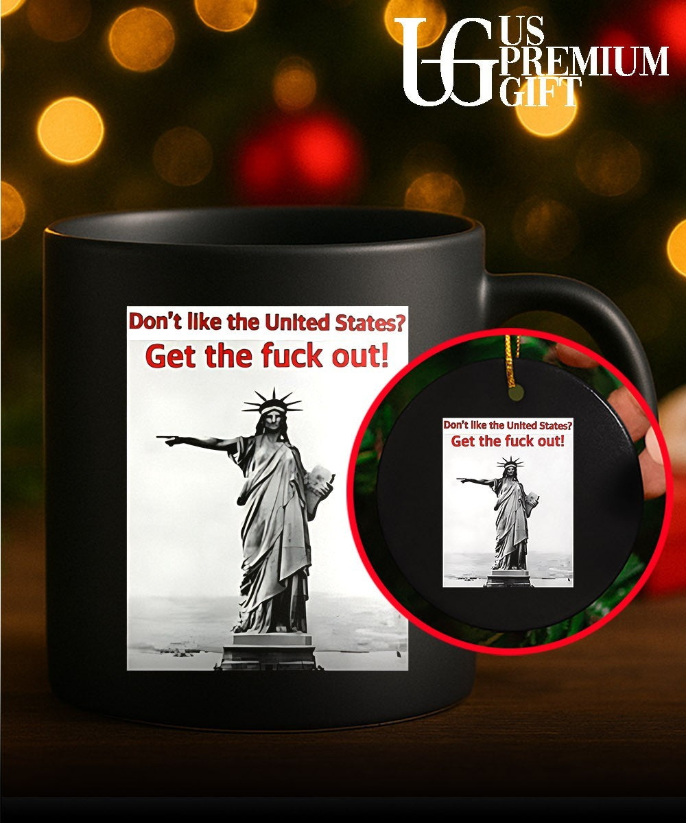 Don’t Like The United States Get The Fuck Out shirt