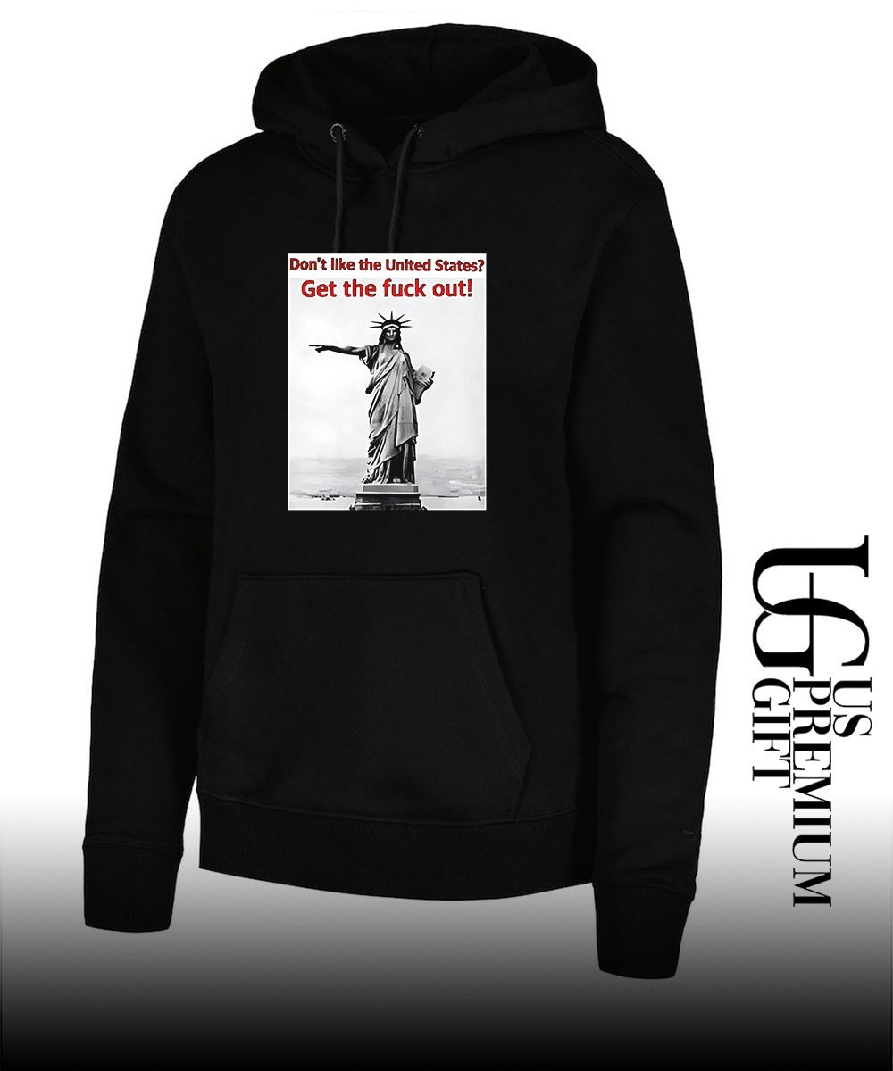 Don’t Like The United States Get The Fuck Out shirt