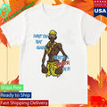Don’t Tap That Glass There’s A Monster In It Shirt Unisex , , , Long Sleeve Tee