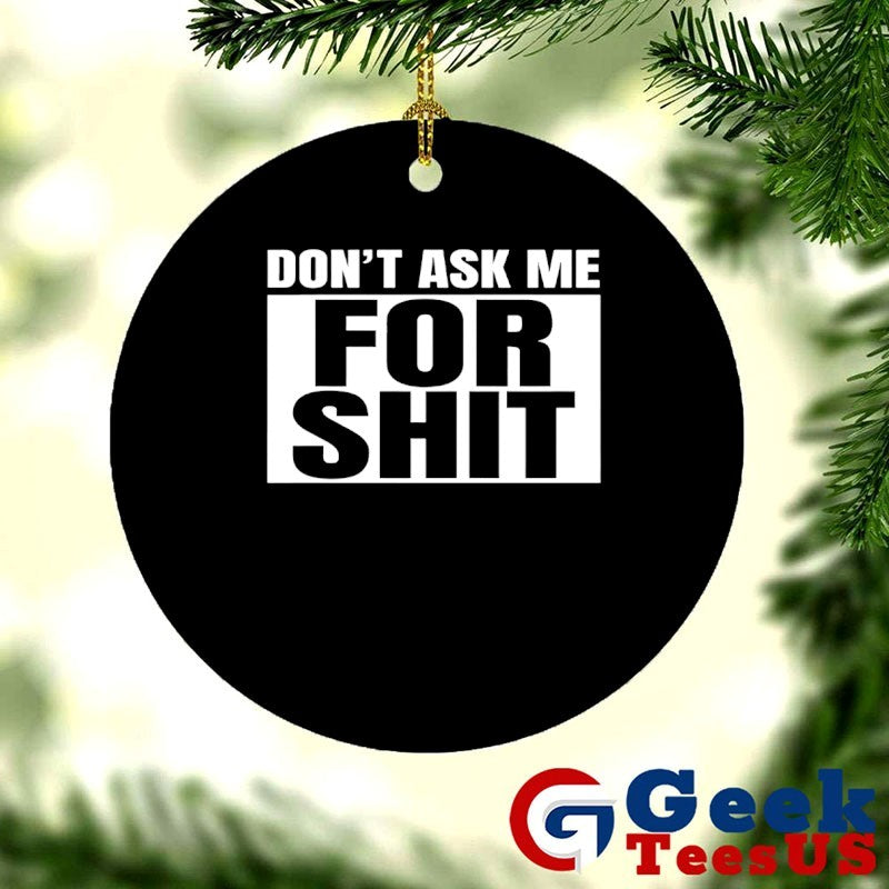 Don’t ask me for shit shirt Unisex , , , Long Sleeve Tee