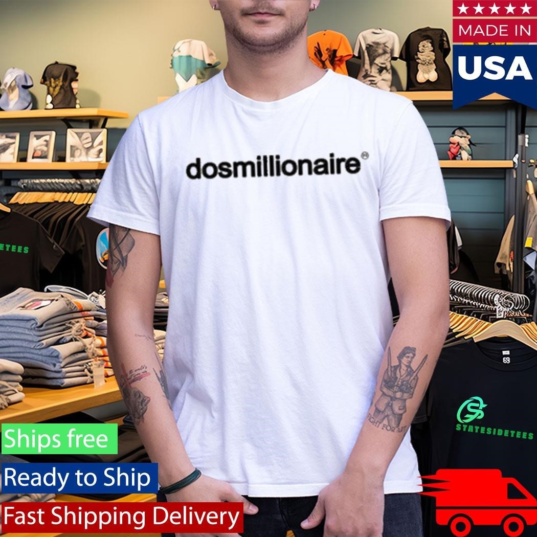 Dos Mil Dosmillionaire Shirt Unisex , , , Long Sleeve Tee