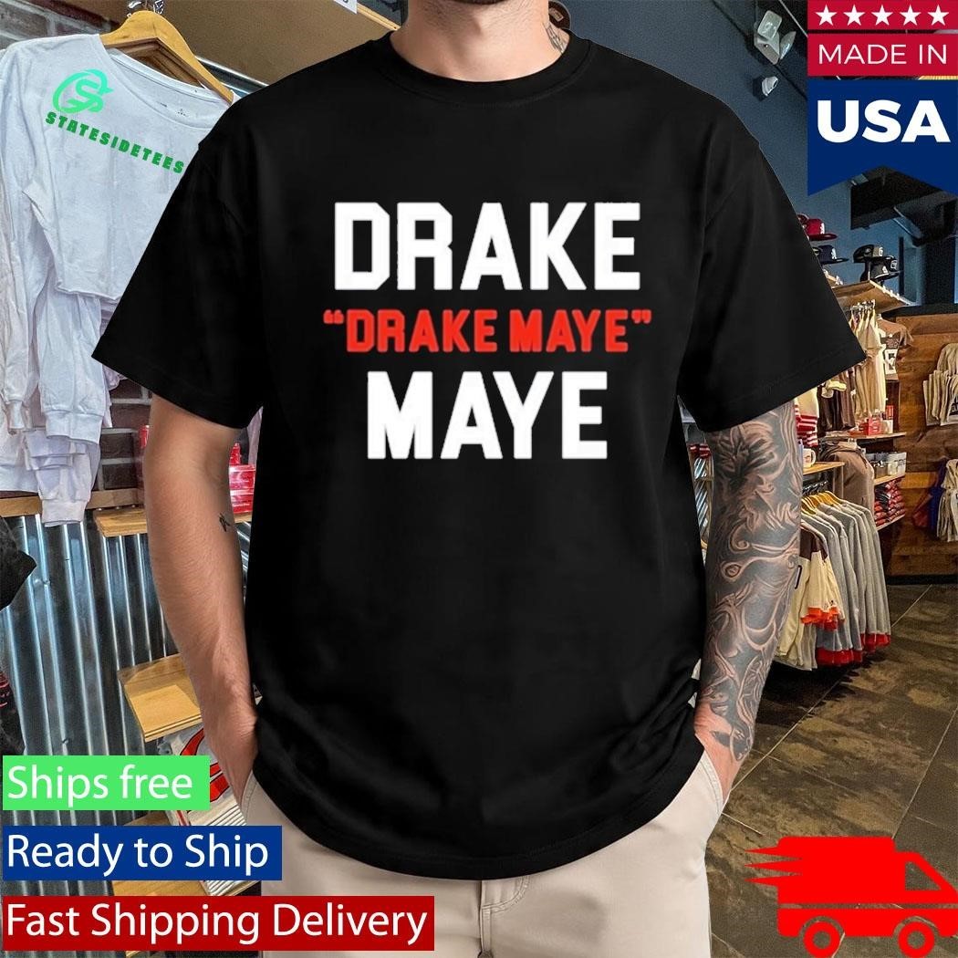 Drake Drake Maye Maye Football Funny Shirt Unisex , , , Long Sleeve Tee