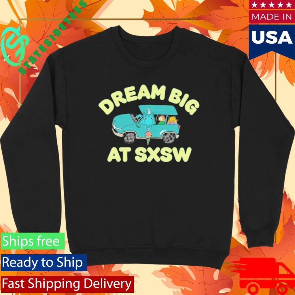 Dream Big At Sxsw Unicorn Shirt Unisex , , , Long Sleeve Tee