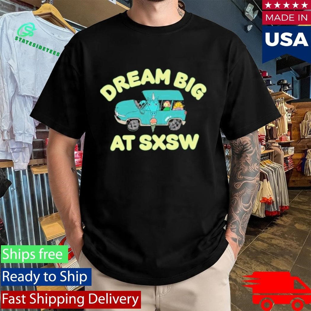 Dream Big At Sxsw Unicorn Shirt Unisex , , , Long Sleeve Tee