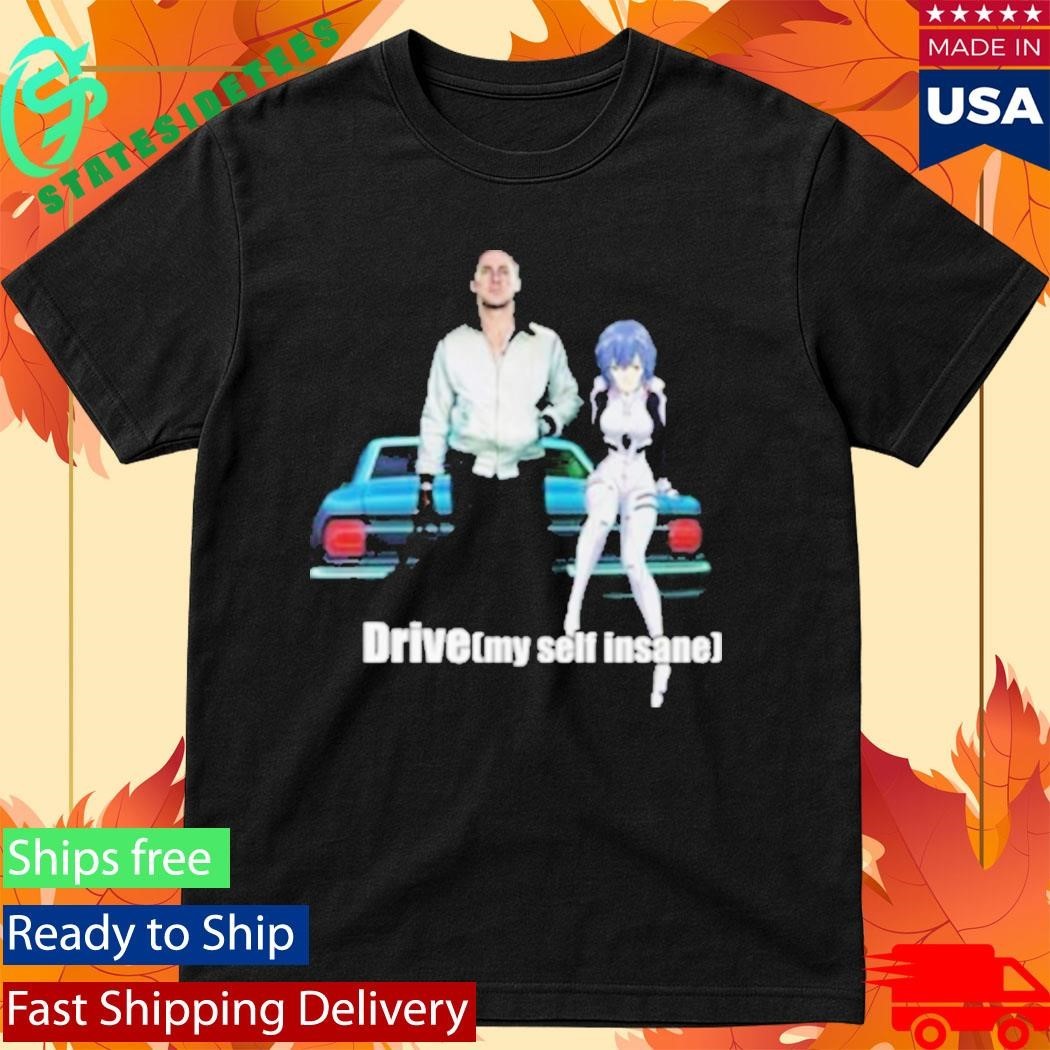 Drive My Delf Insane Shirt Unisex , , , Long Sleeve Tee