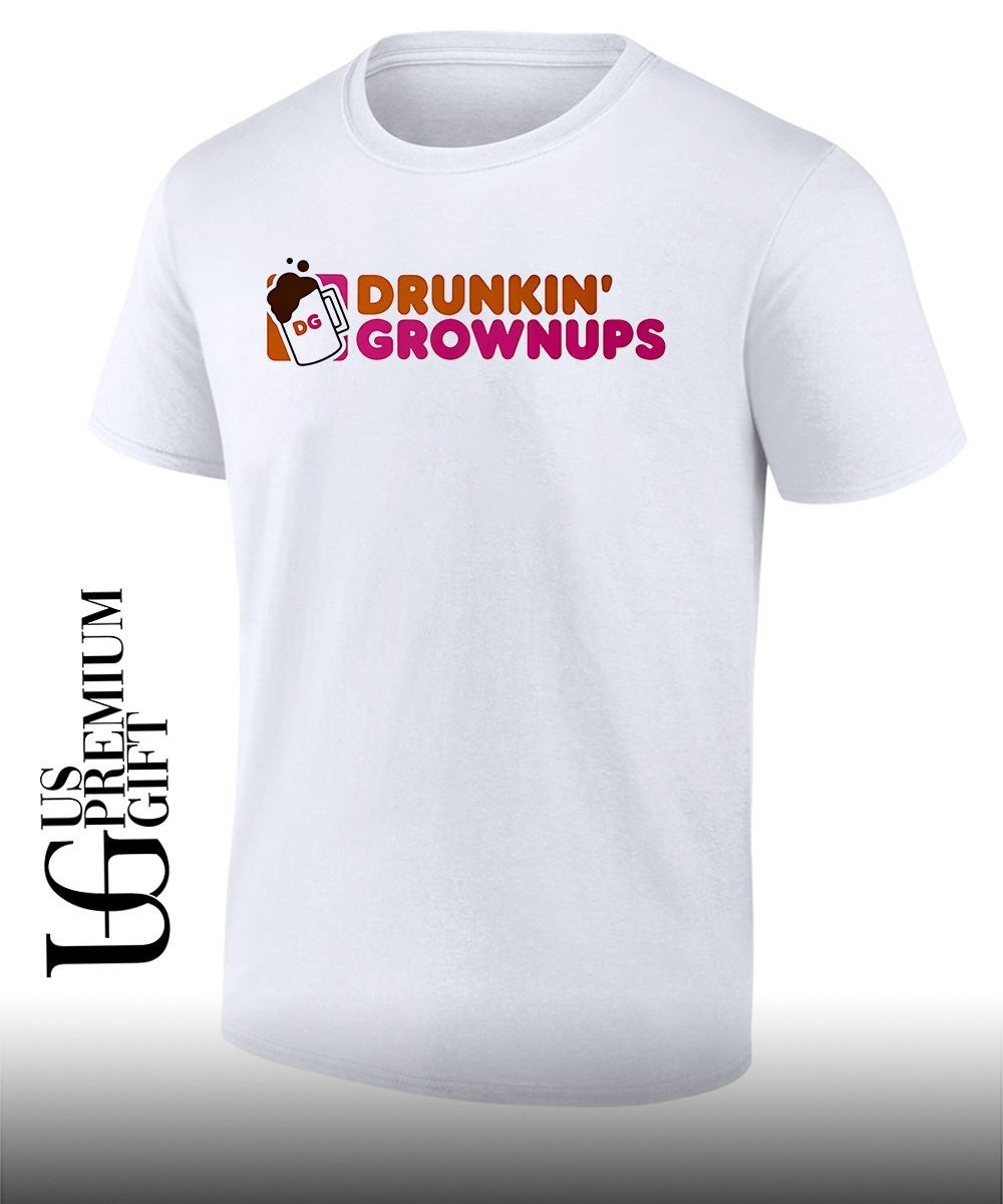 Drunkin’ Grownups parody shirt