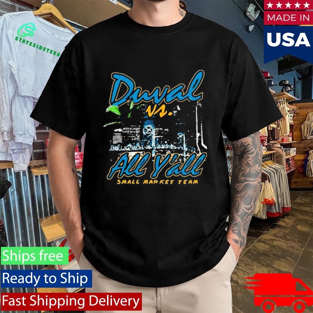 Duval Vs All Yall Small Market Team Shirt Unisex , , , Long Sleeve Tee
